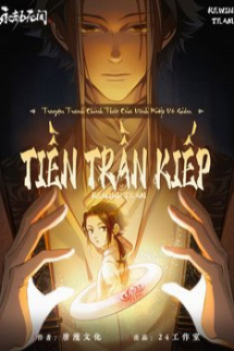 Vĩnh Kiếp Vô Gián – Tiền Trần Kiếp