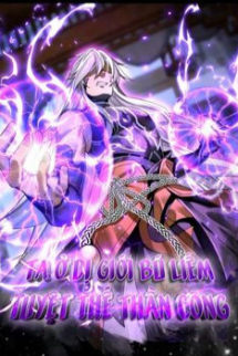 Ta Ở Dị Giới Sao Chép Tuyệt Thế Thần Công