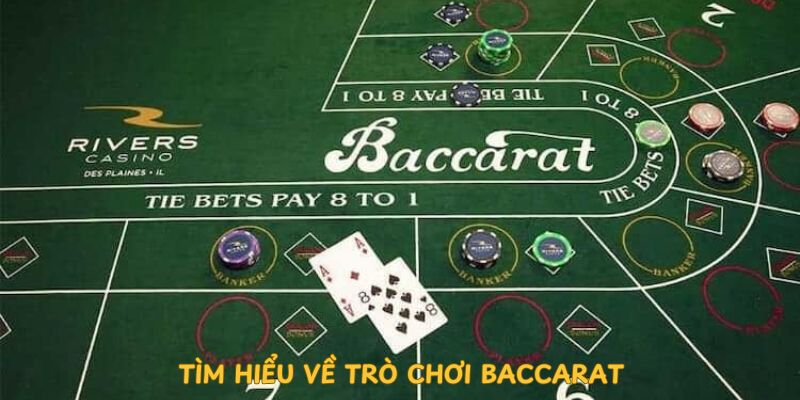 Tìm Hiểu Về Trò Chơi Baccarat